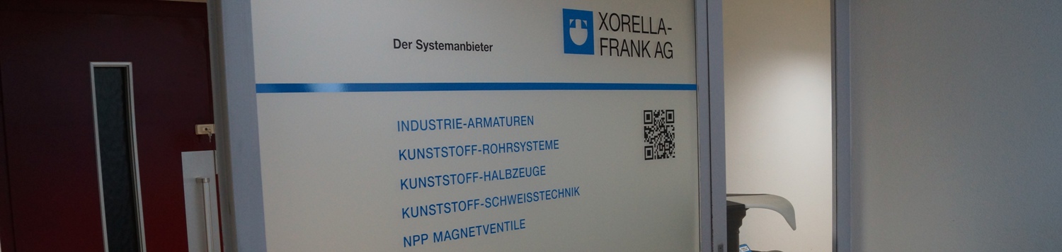 XORELLA-FRANK AG  Hardstrasse 41 5430 Wettingen Aargau Schweiz Kunststoff-Rohrsysteme Kunststoffarmaturen Spezialarmaturen Kunststoff-Halbzeuge Kunststoff-Schweisstechnik